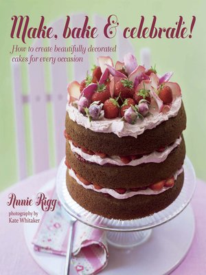 cover image of Make, Bake & Celebrate!